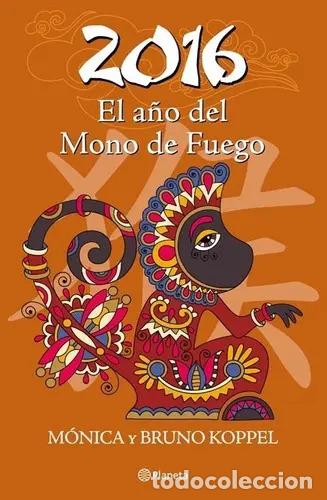 Libros: Libro 2016 A&ntilde;o Del Mono De Fuego, El, De Koppel, Koppel. Editorial Planeta - Koppel