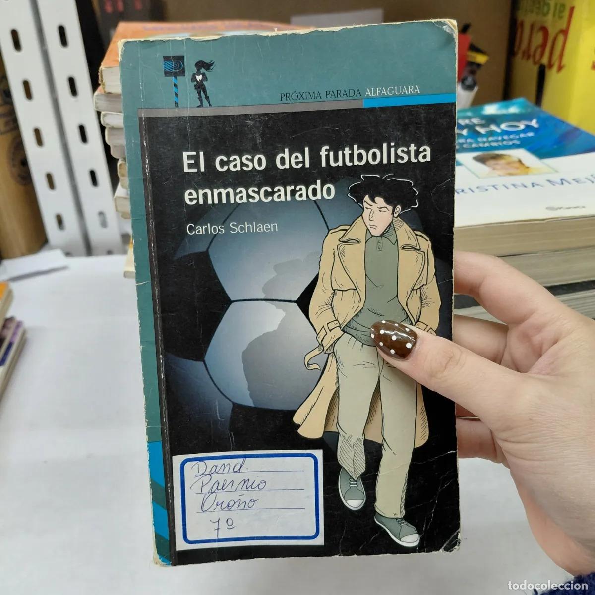 Libros: El caso del futbolita enmascarado (det.) - Carlos Schlaen