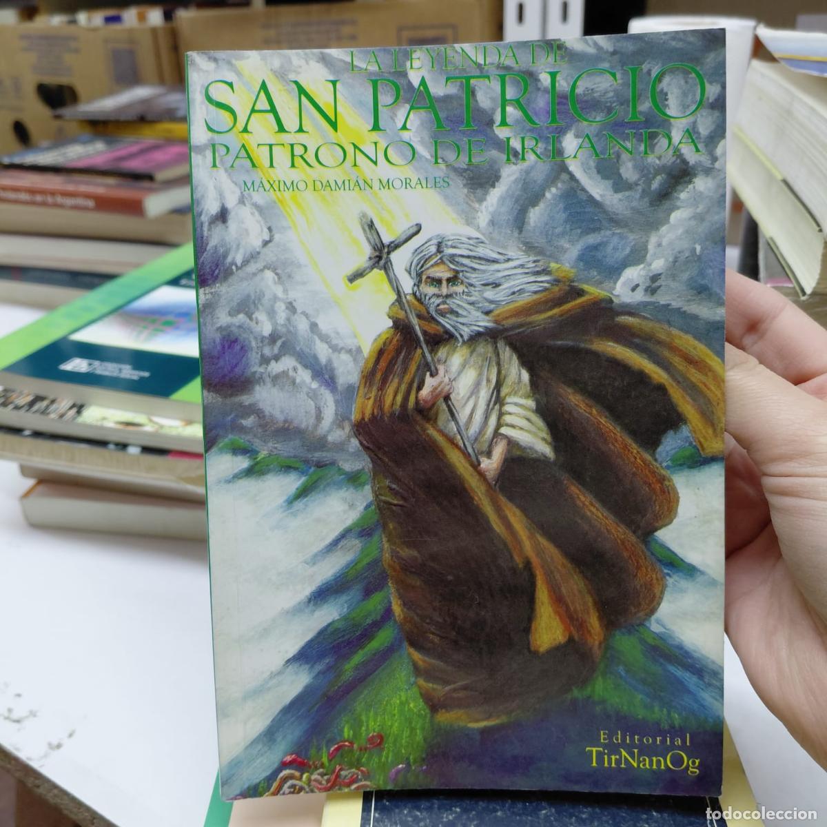 Libri di seconda mano: La Leyenda De San Patricio - M&aacute;ximo Dami&aacute;n Morales - M&aacute;ximo Dami&aacute;n Morales