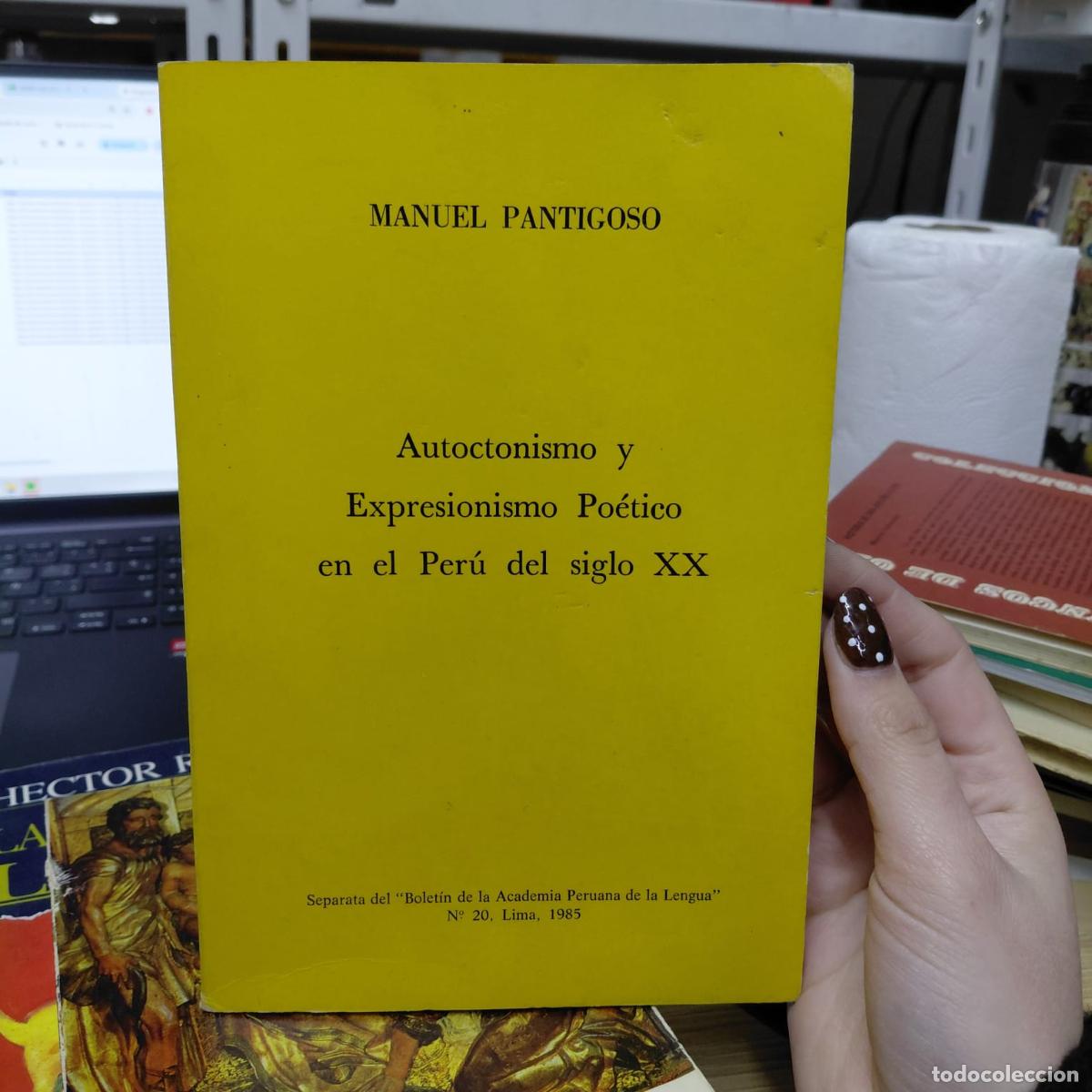 Libri di seconda mano: Autoctonismo Y Expresionismo Po&eacute;tico - Manuel Pantigoso