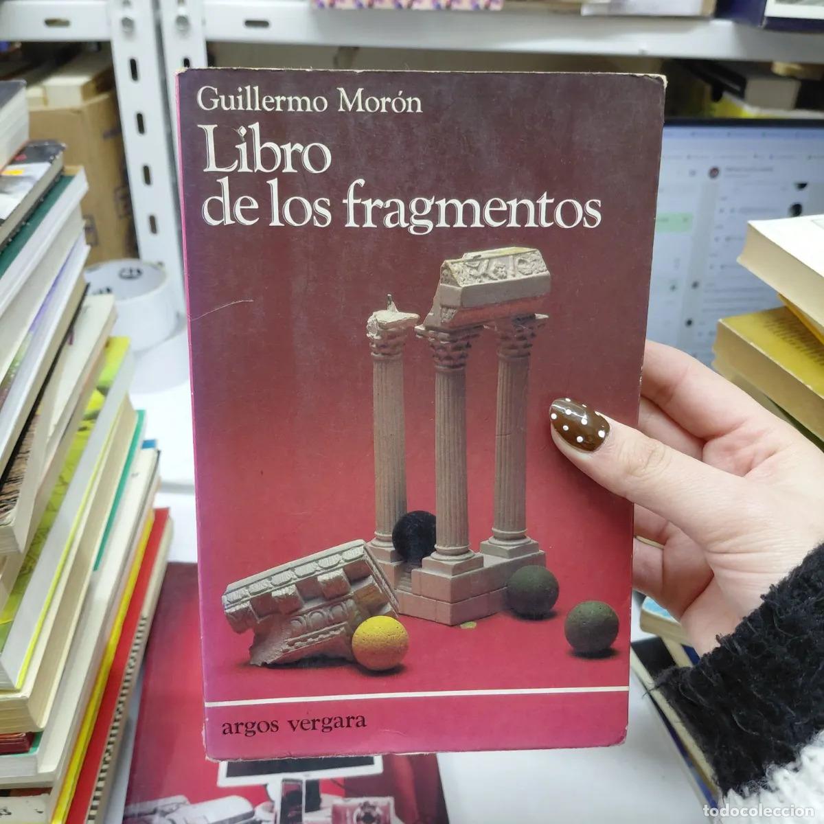 Libros: Libro de los fragmentos - Guillermo Moron - Foto 1