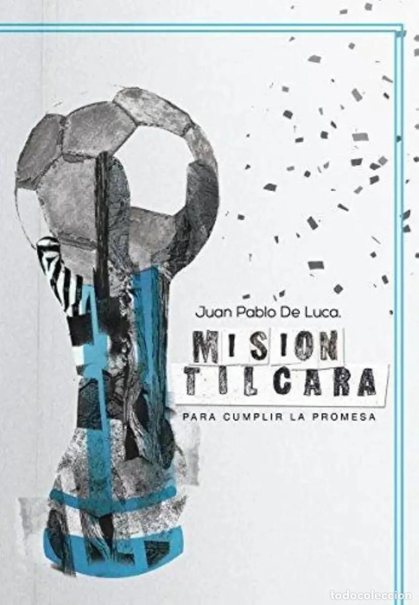 Libri di seconda mano: Libro Mision Tilcara, De De Luca, Juan Pablo, Vol. 1. Editorial Imprenta De Libros, Tapa Blanda - Ju