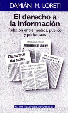 Libros: Derecho A La Informacion: Relacion Entre Medios, Publico Y P - LORETI