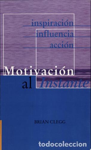 Libri di seconda mano: Motivaci&oacute;n Al Instante - Brian Clegg - Brian Clegg