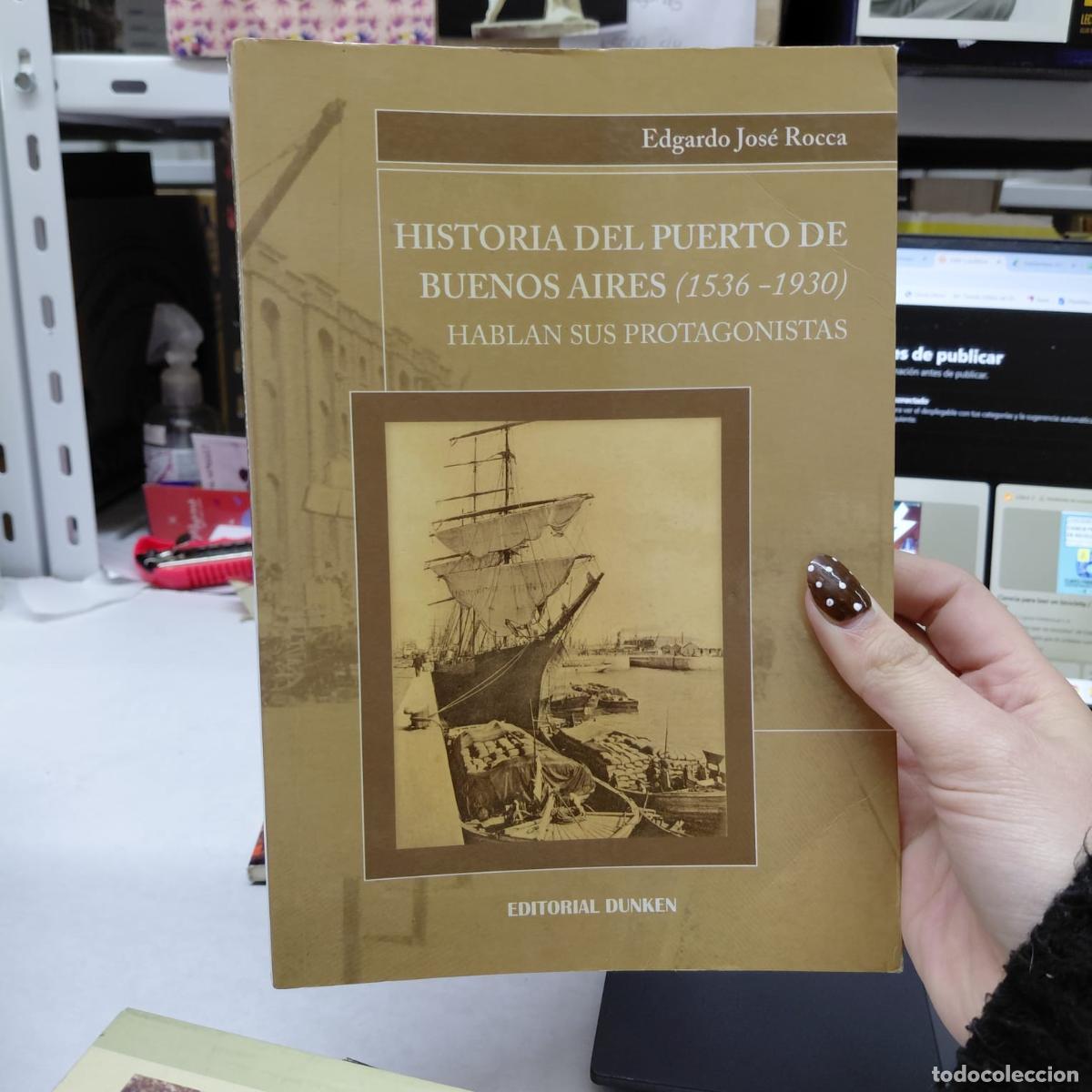 B&uuml;cher: Historia Del Puerto De Buenos Aires : 1536 - 1930. Hablan Su - Edgardo J. - Rocca