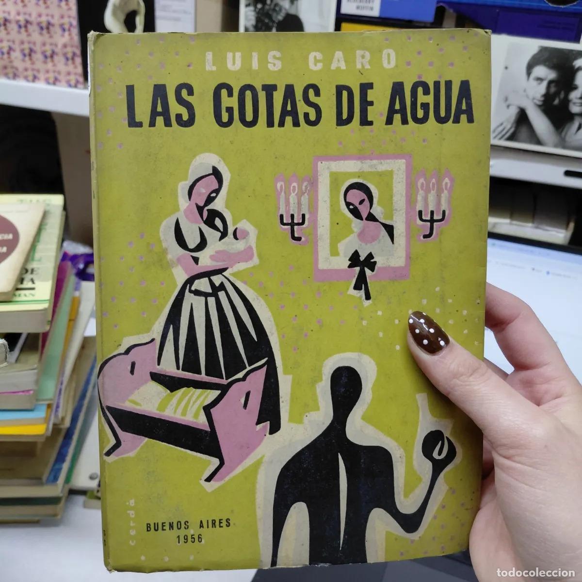Libri di seconda mano: Las gotas de agua (det.) - Luis Caro