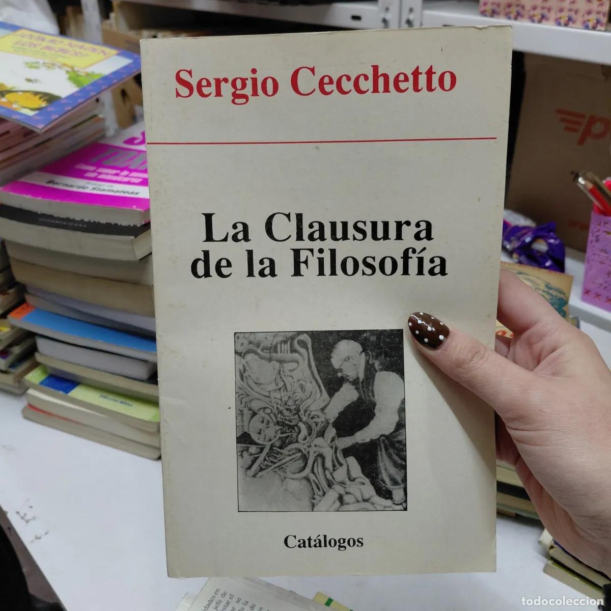 Libros: La clausura de la filosofia - Sergio Cecchetto