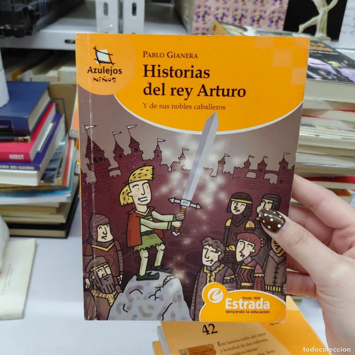 Libros: Historias del rey Arturo - Pablo Gianera