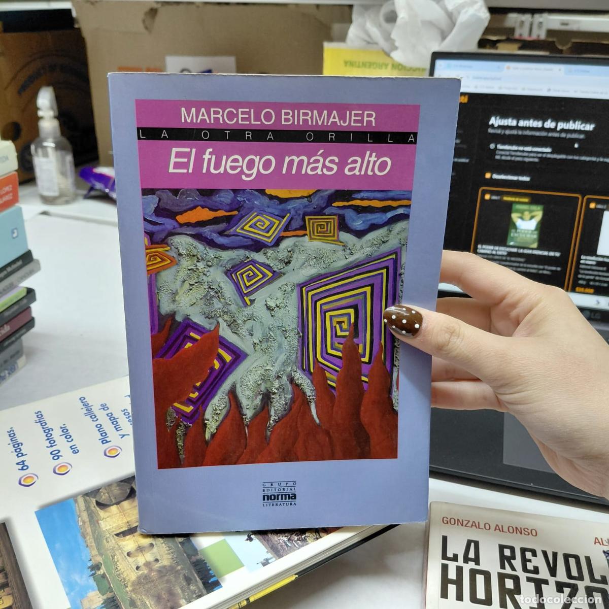 Libri di seconda mano: El Fuego Mas Alto (coleccion La Otra Orilla) - Marcelo Birma - Marcelo Birmajer