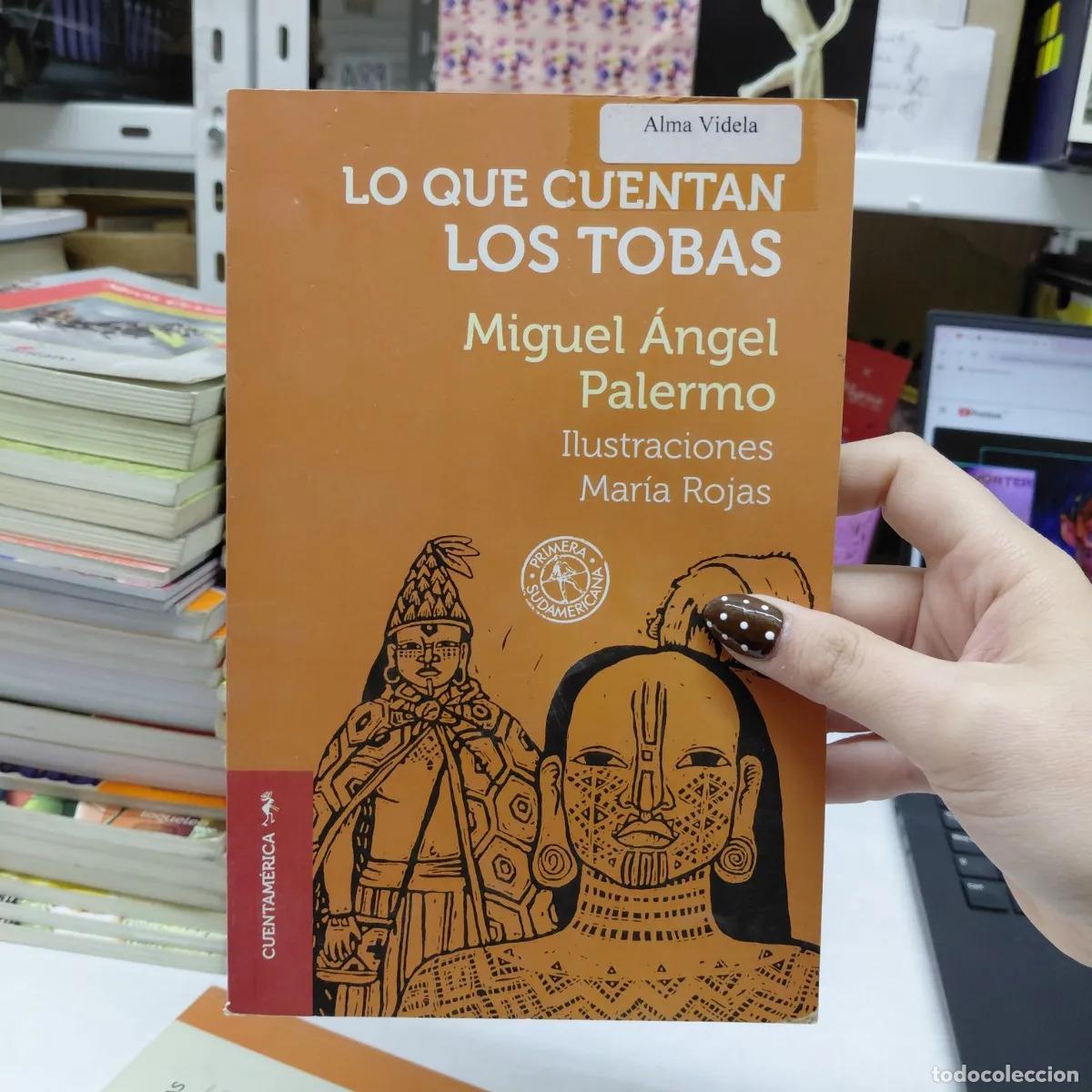 B&uuml;cher: Lo que cuentan los Tobas (det.) - Miguel Angel Palermo
