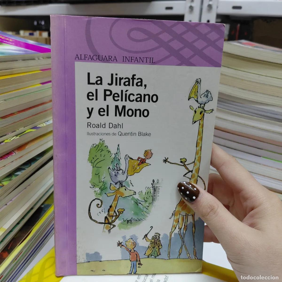 Livres: La jirafa, el pelicano y el mono - Roald Dahl