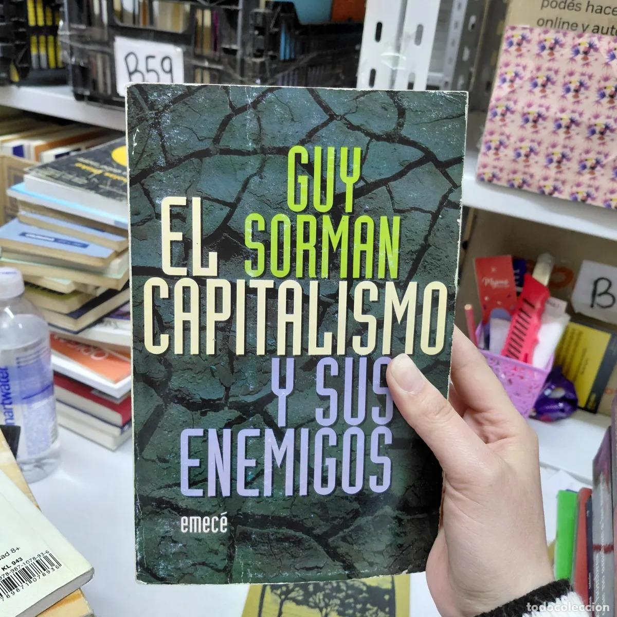 Livres: El capitalismo y sus enemigos (det.) - Guy Sorman