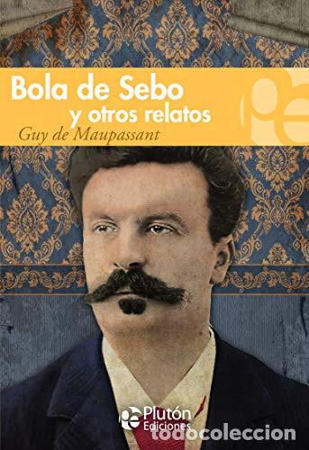 Libros: BOLA DE SEBO Y OTROS RELATOS - MAUPASSANT - Foto 1