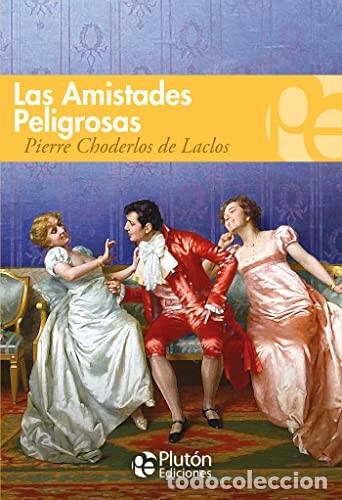 books: LAS AMISTADES PELIGROSAS - CHORDELOS DE LACLOS