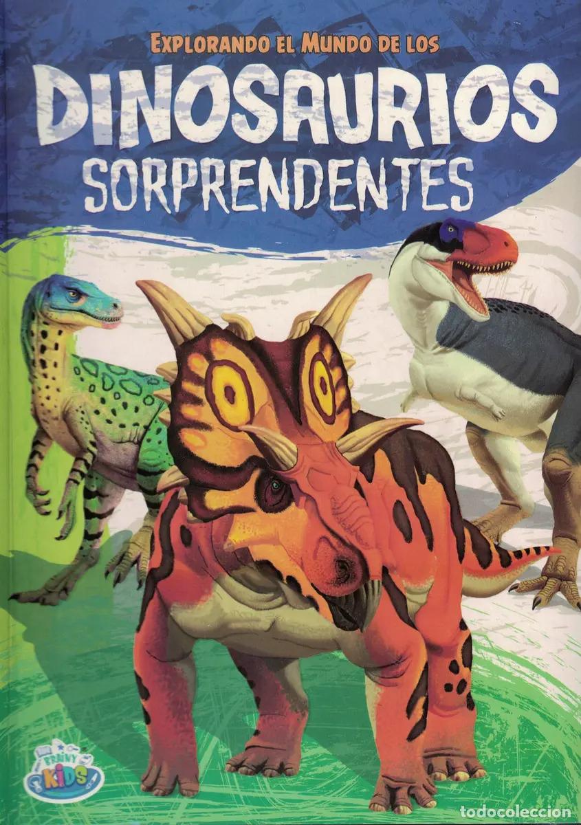 B&uuml;cher: EXPLORANDO EL MUNDO DE LOS DINOSAURIOS - SORPRENDENTES