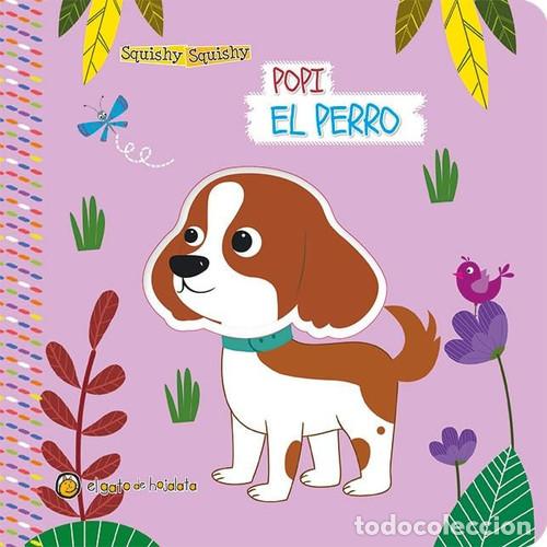 B&uuml;cher: SQUISHY SQUISHY - POPI EL PERRO