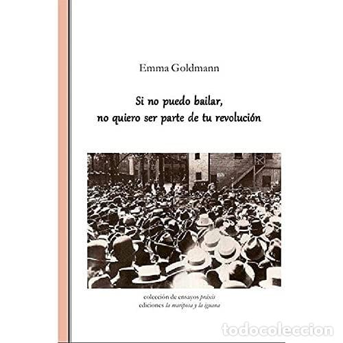 books: Si no puedo bailar, no quiero ser parte de tu revolucion - Emma Goldman