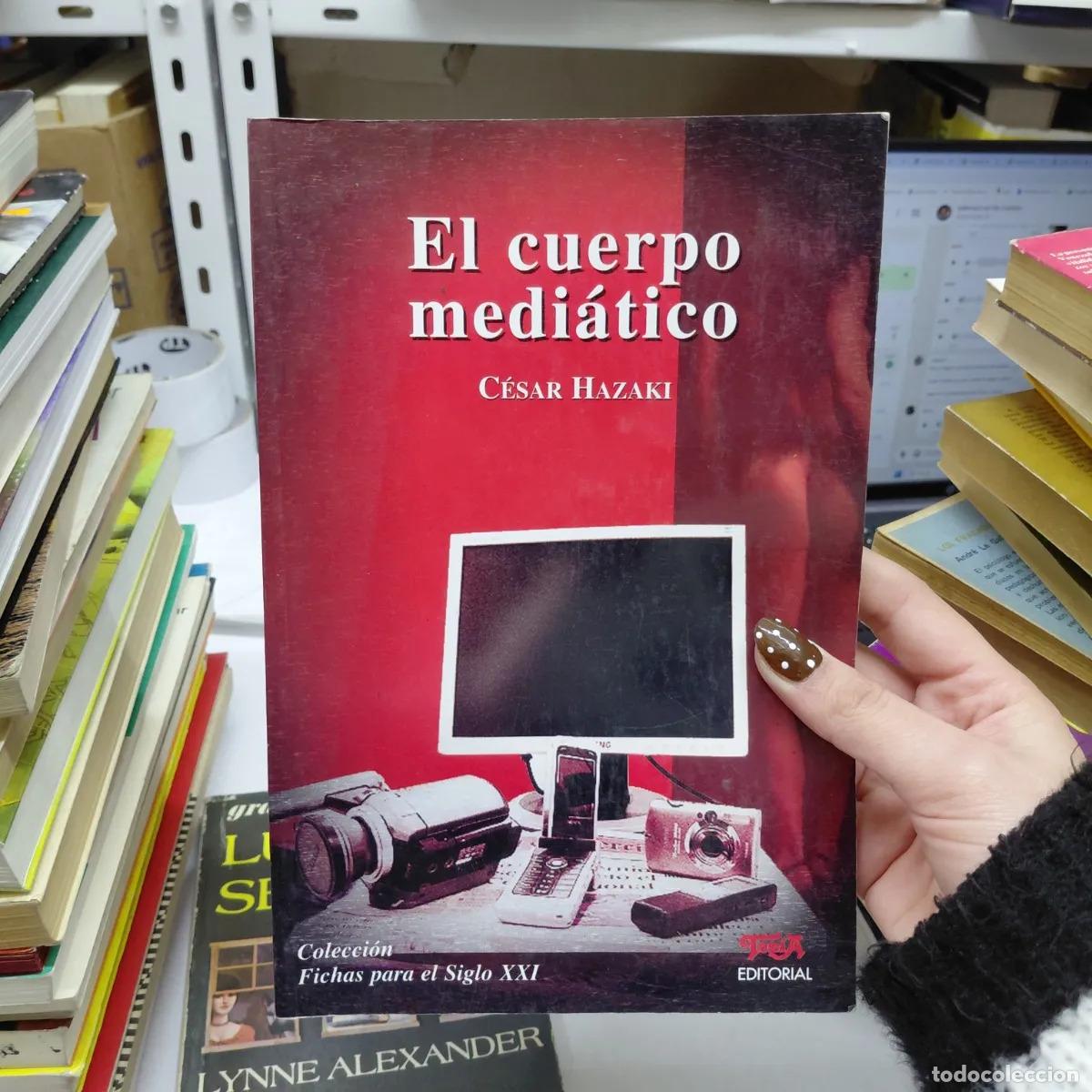 Libros: El cuerpo mediatico - Cesar Hazaki - Foto 1
