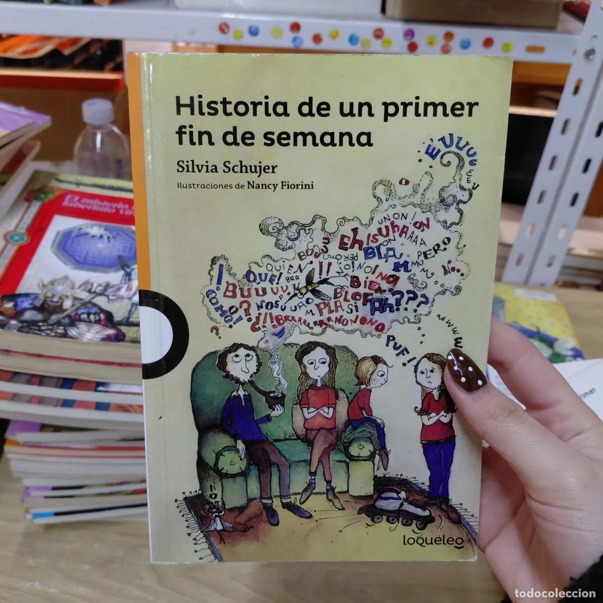 Libri di seconda mano: Historia de un primer fin de semana - Silvia Schujer