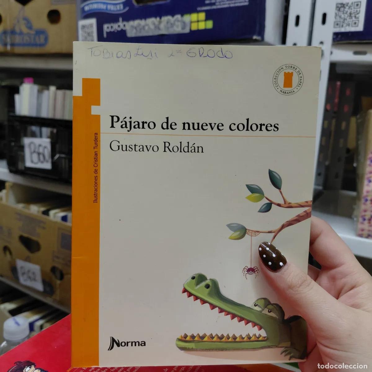 Livres: Pajaro de nueve colores (det.) - Gustavo Roldan