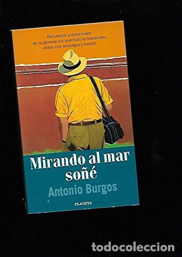 Libri di seconda mano: Mirando Al Mar, So&ntilde;&eacute; - Antonio Burgos - Antonio Burgos