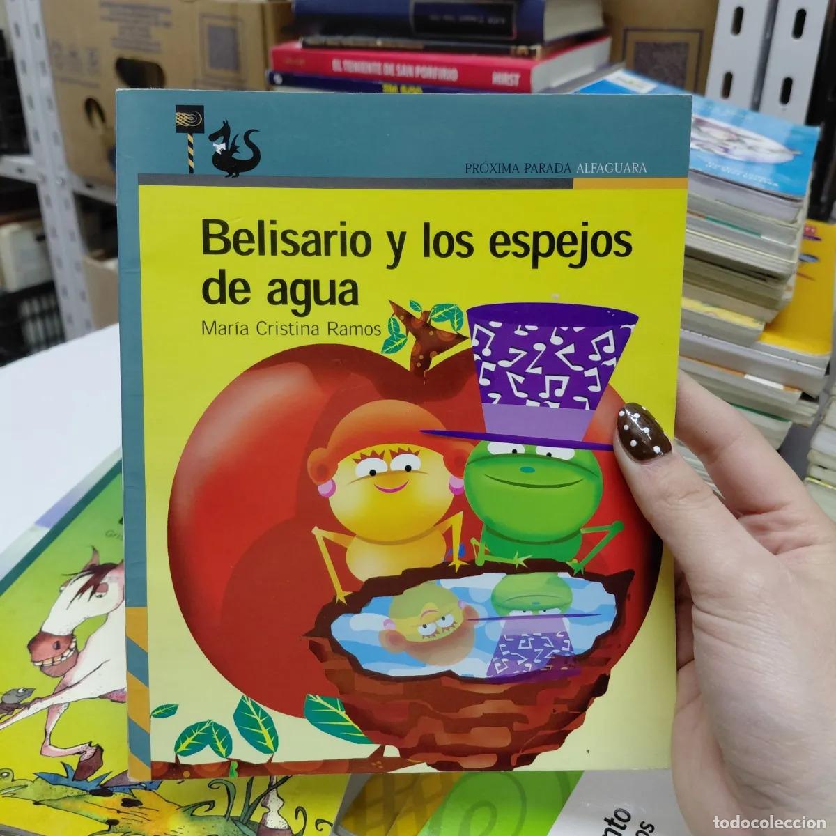 Libros: Belisario y los espejos de agua - Ramos