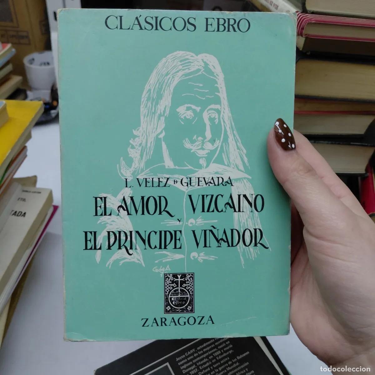 B&uuml;cher: El amor vizcaino y el prinipe vi&ntilde;ador - Velez de Guevara