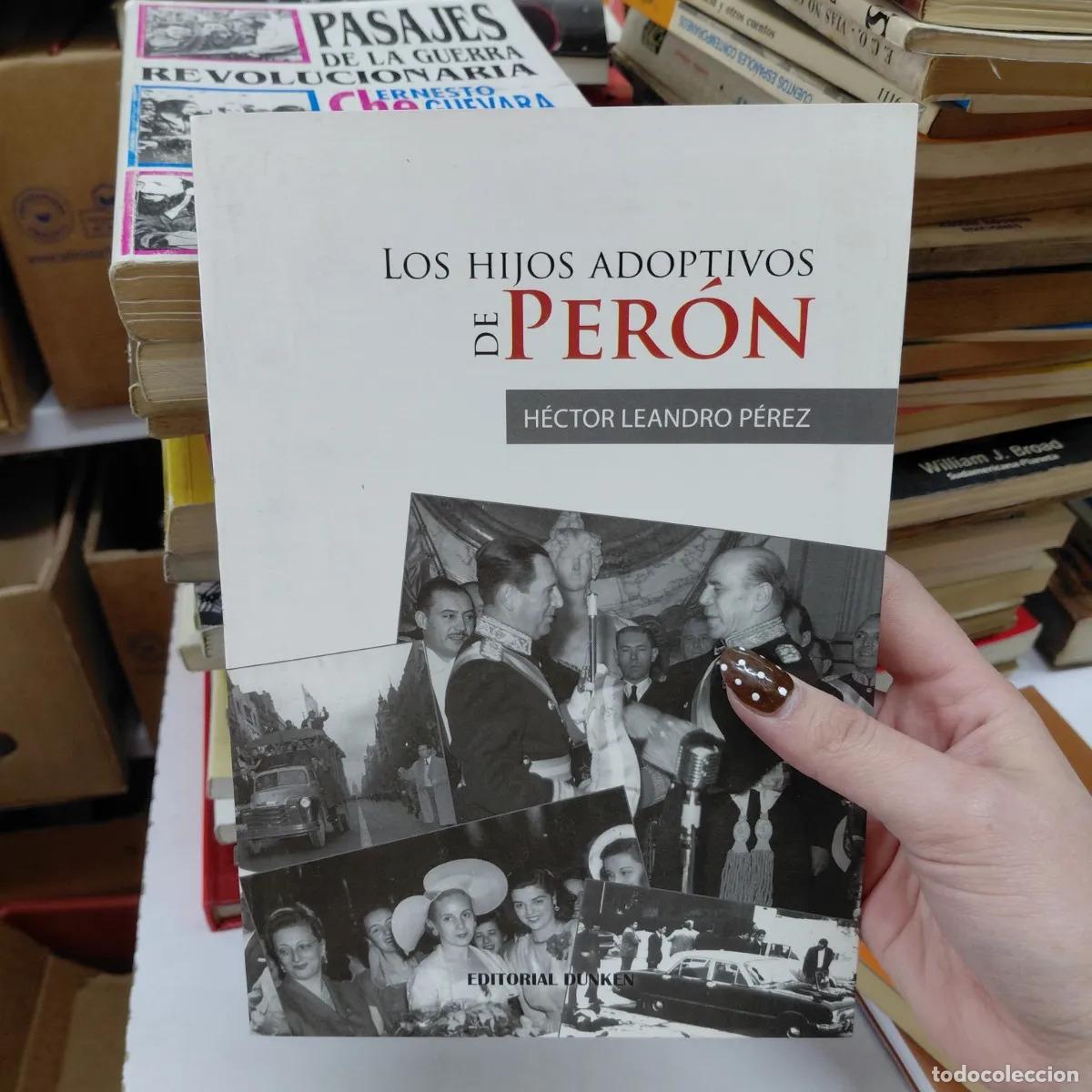 Libros: Los hijos adoptivos de Peron - Perez