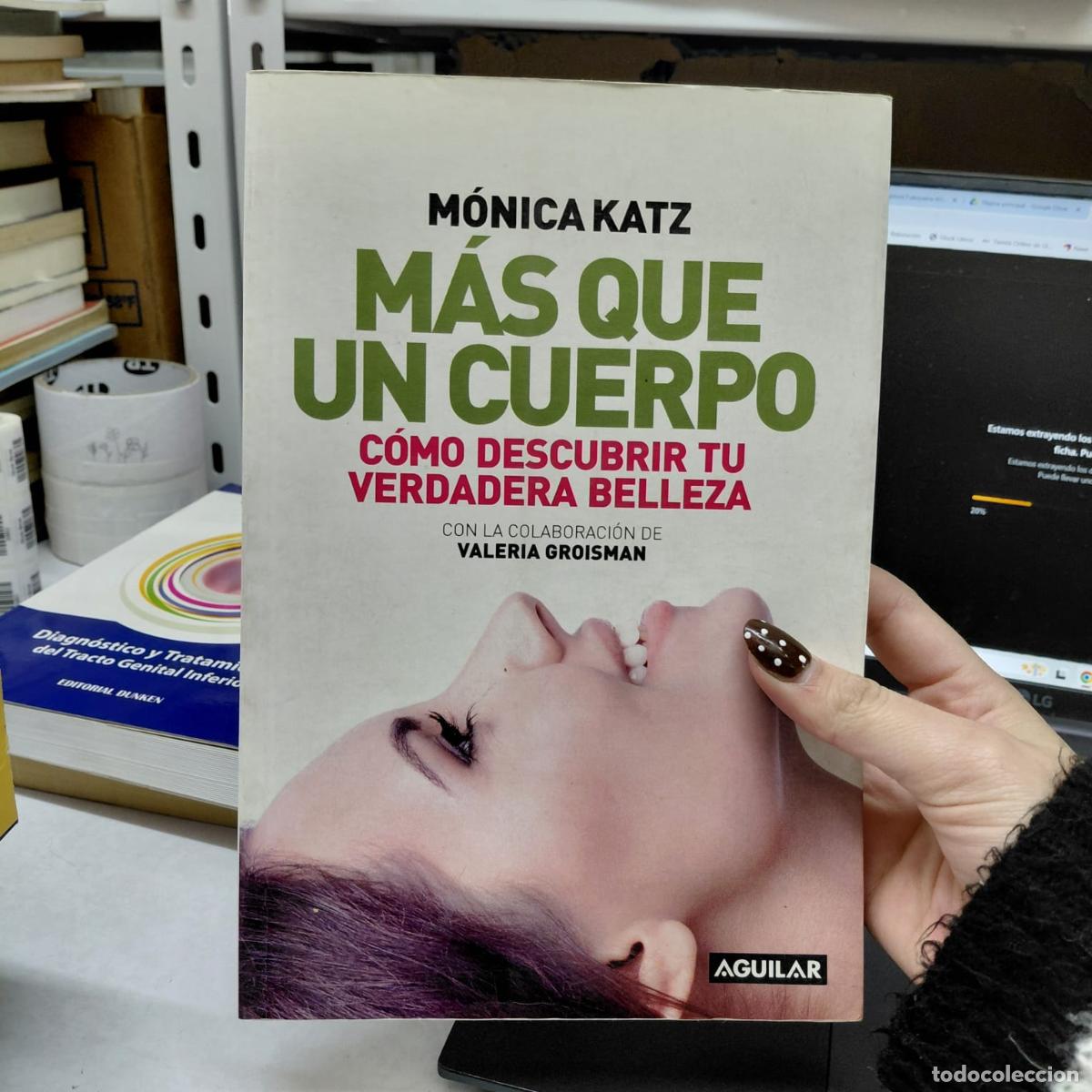 Libros: Libro Mas Que Un Cuerpo - Katz, Monica - KATZ
