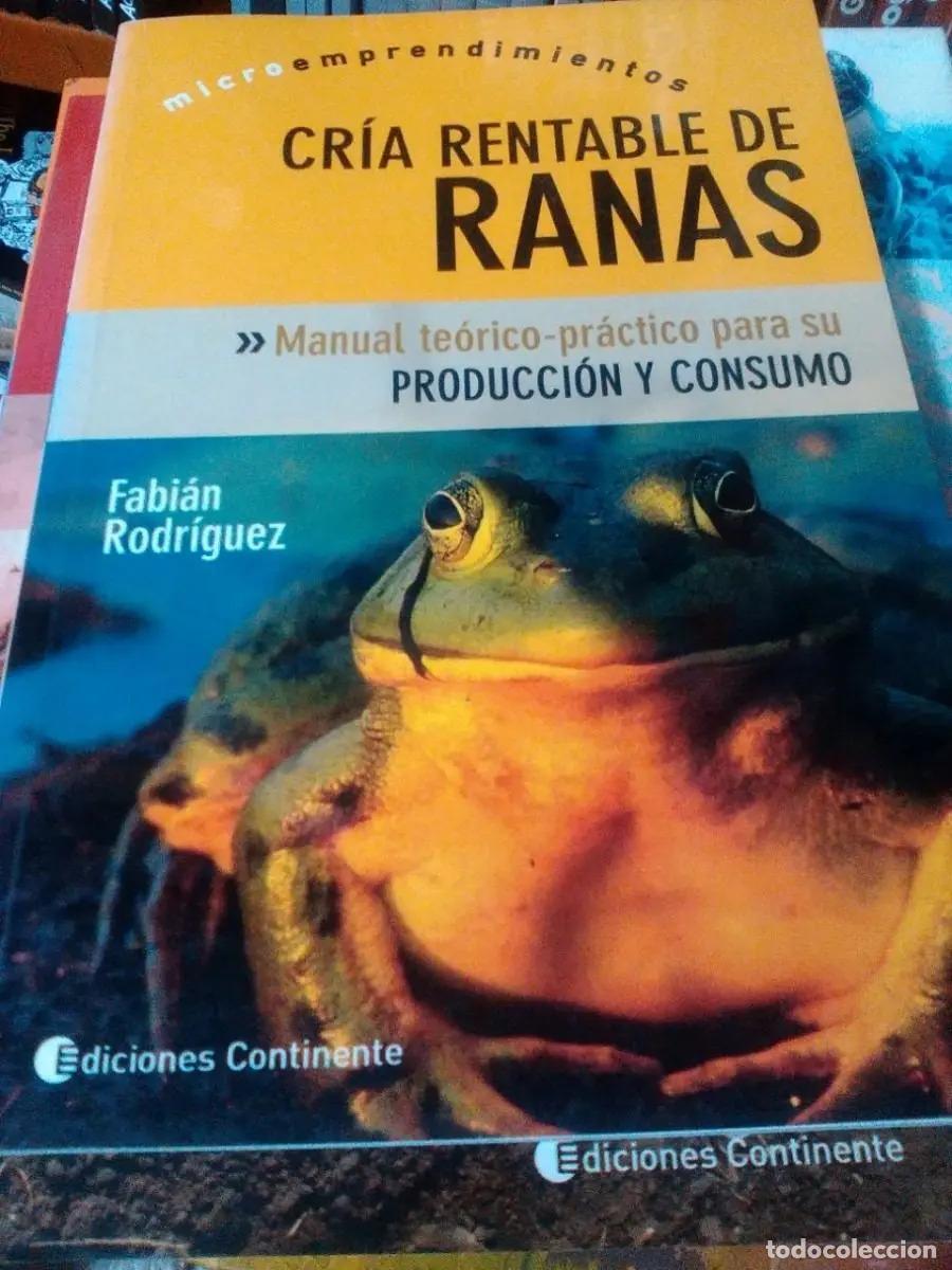 Livres: Cria Rentable De Ranas, De Fabian Rodriguez. Editorial Continente, Tapa Blanda En Espa&ntilde;ol - Varios