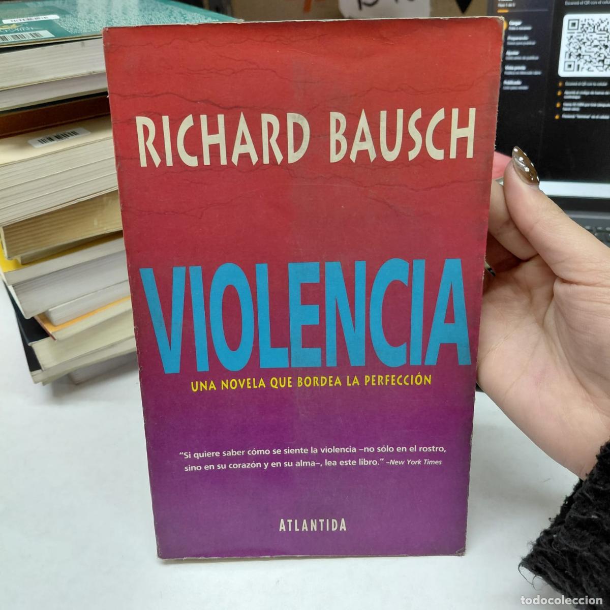 Libros: Violencia - Richard Bausch - Richard Bausch - Foto 1