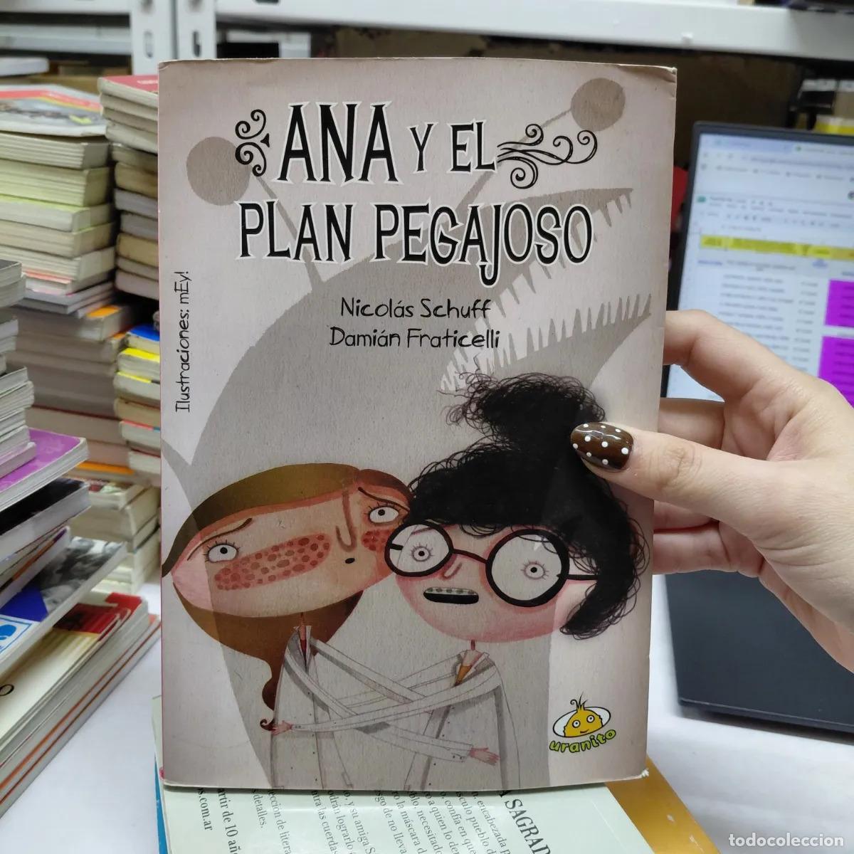 Libros: Ana y el plan pegajoso - Schuff, Fraticelli - Foto 1