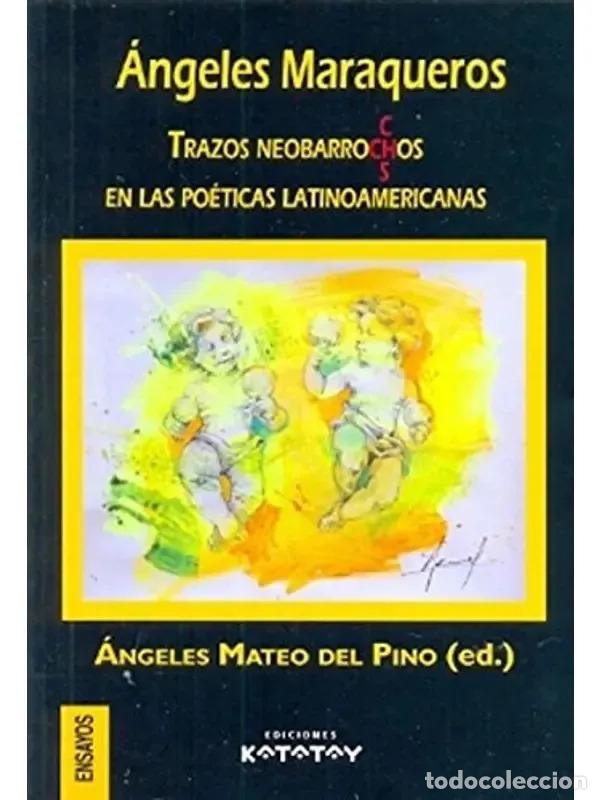 books: &Aacute;ngeles Maraqueros Trazos Neobarroc-s-ch-os En Las Po&eacute;ticas - Angeles Mateo del Pino