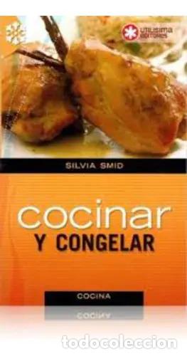 B&uuml;cher: Libro Cocinar Y Congelar, De Silvia Smid. Editorial Utilisima Editores, Tapa Blanda - SILVIA SMID