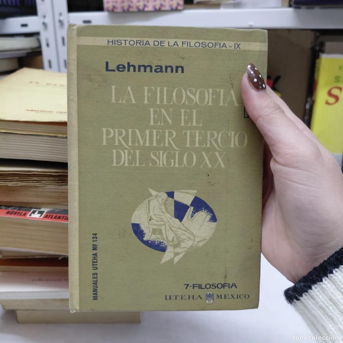 B&uuml;cher: La filosofia en el primer tercio del siglo XX - Lehmann