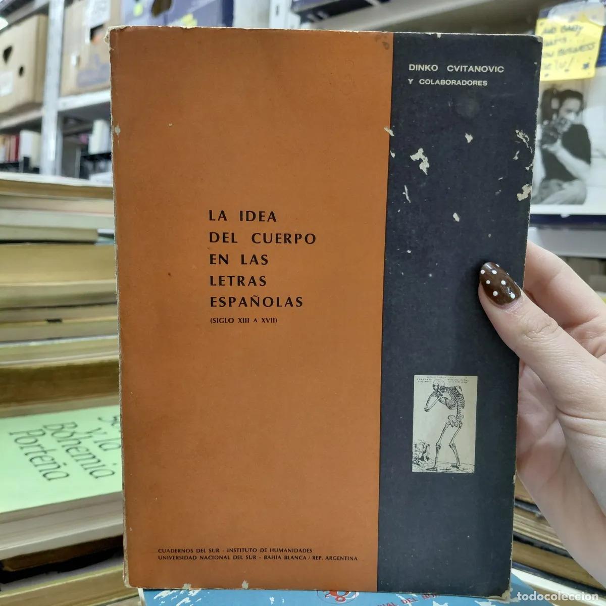 Livros em segunda m&atilde;o: La idea del cuerpo en las letras espa&ntilde;olas - Cvitanovic