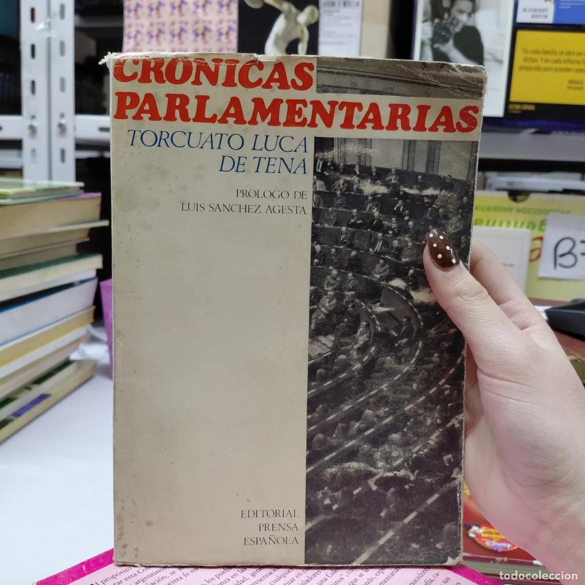 Libri di seconda mano: Cronicas parlamentarias - Torcuato Luca de Tena