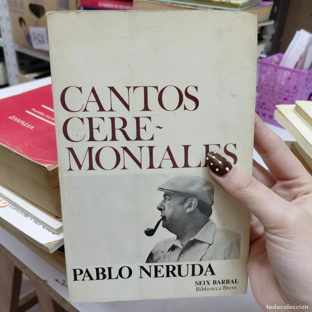 Libri di seconda mano: Cantos ceremoniales (det) - Neruda