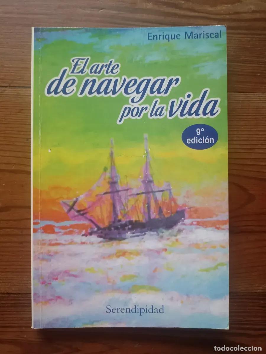 B&uuml;cher: El Arte De Navegar Por La Vida - Enrique Mariscal / 9na Ed - Enrique Mariscal
