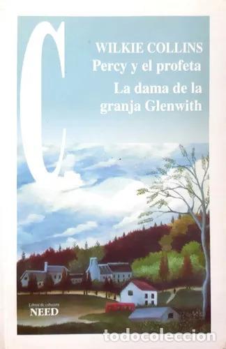 books: Libro Percy Y El.profeta /la Dama De La Granja Glenwith, De Wilkie Collins. Editorial Need, Tapa Bla