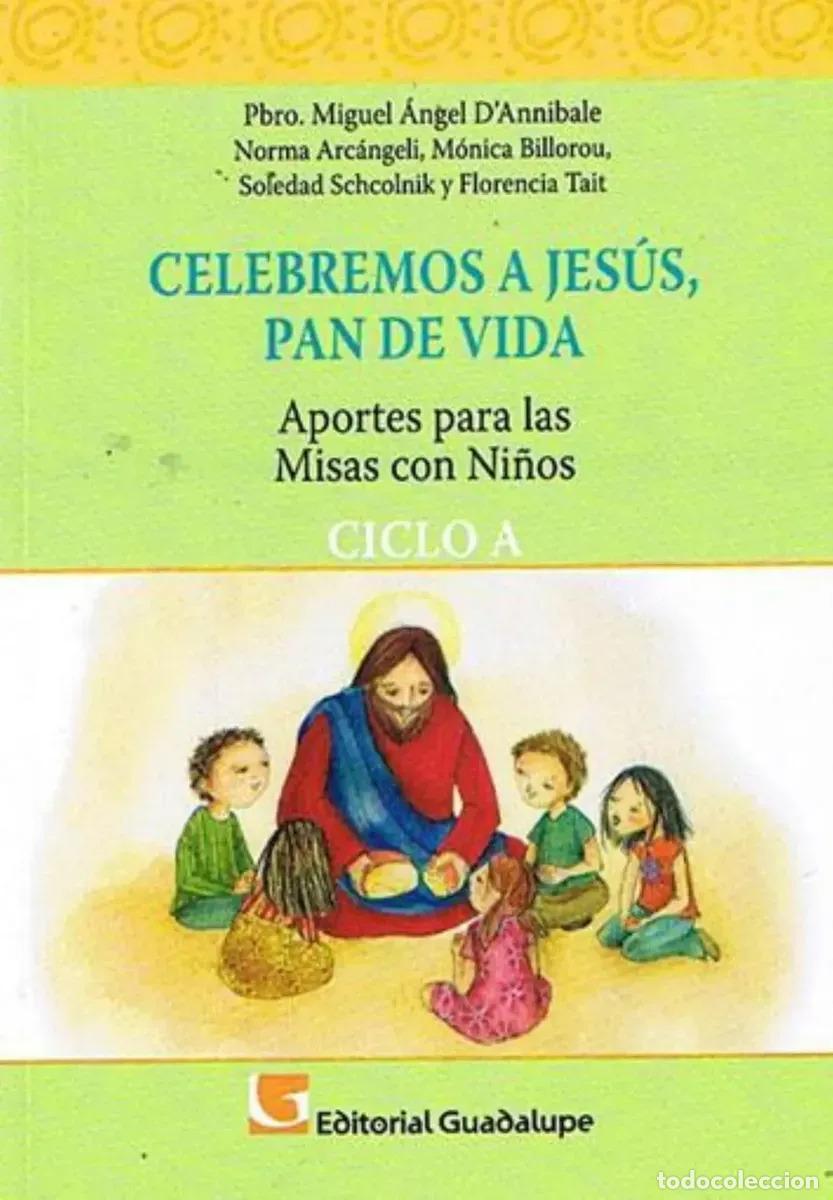 Libros: Celebremos A Jesus, Pan De Vida Aportes Para Misas Con Ni&ntilde;os - Varios