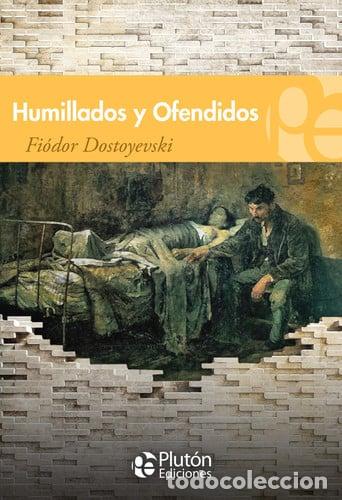 Libros: HUMILLADOS Y OFENDIDOS - DOSTOYESVKY - Foto 1