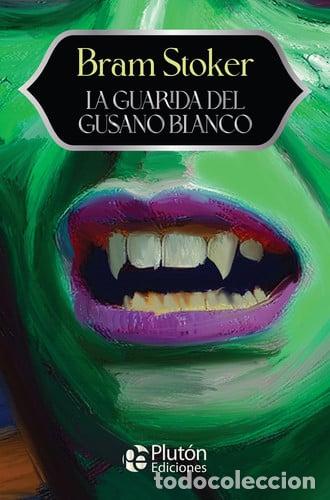 Libros: LA GUARIDA DEL GUSANO BLANCO - ANIVERSARIO 15 A&Ntilde;OS - STOKER