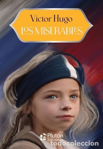 Libros: LOS MISERABLES - ANIVERSARIO 15 A&Ntilde;OS - VICTOR HUGO