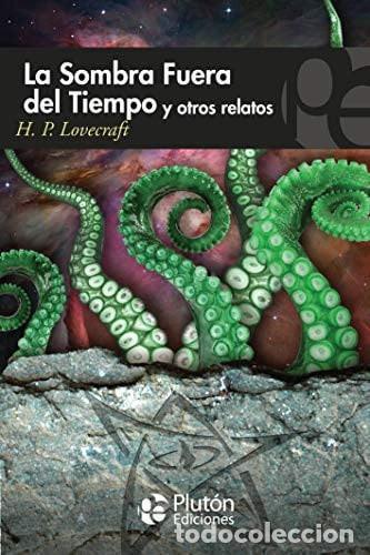 Livres: SOMBRA FUERA DEL TIEMPO Y OTROS RELATOS - LOVECRAFT