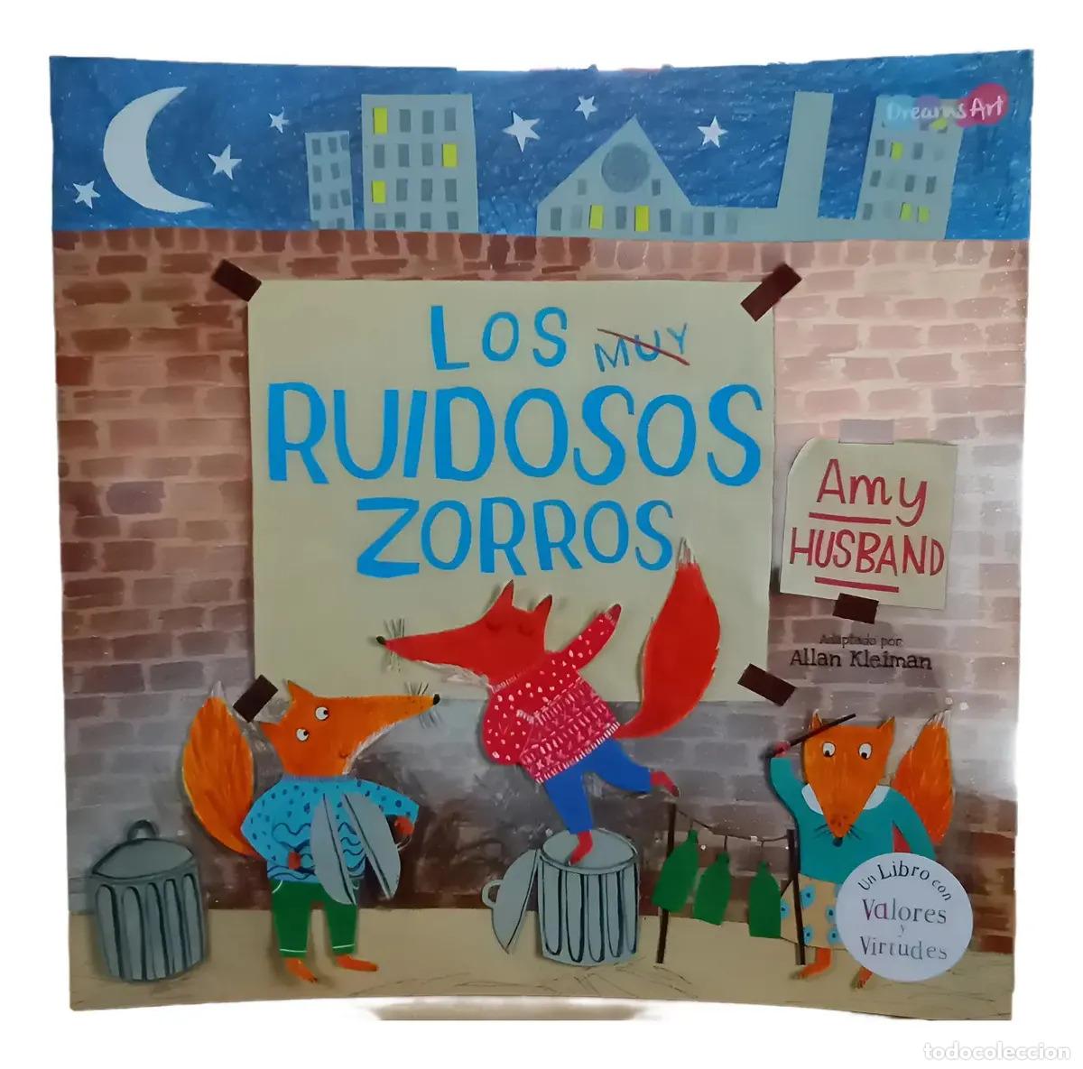 B&uuml;cher: UN LIBRO CON VALORES Y VIRTUDES - LOS MUY RUIDOSOS ZORROS