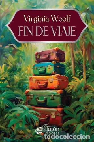 Livres: FIN DE VIAJE - ANIVERSARIO 15 A&Ntilde;OS - WOOLF