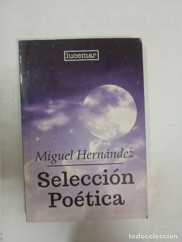 Libros: SELECCI&Oacute;N POETICA - HERNANDEZ - Foto 1