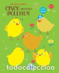 B&uuml;cher: MIS NUEVOS AMIGOS CINCO PEQUE&Ntilde;OS POLLITOS (TEXTURAS SILICONA