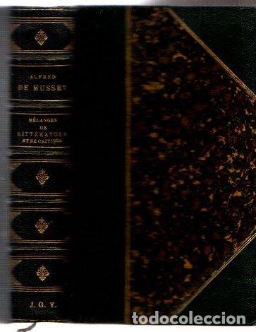 B&uuml;cher: Oeuvres. M&eacute;langes de litt&eacute;rature et de critique - Musset, Alfred de